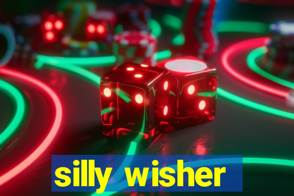 silly wisher